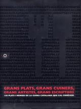 Grans plats, grans cuiners, grans artistes, grans escriptors. Edicions 61, Barcelona 2003