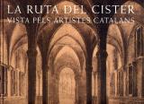 La ruta del Cister vista pels artistes catalans. Pagès Editors. 321 pp.