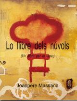 Lo llibre dels núvols ( Un llibre per la Jana ) ( Galeria Carme Espinet. Barcelona )