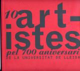10 artistes pel 700 aniversari de la Universitat de Lleida. Edicions Universitat de Barcelona. 103 pp
